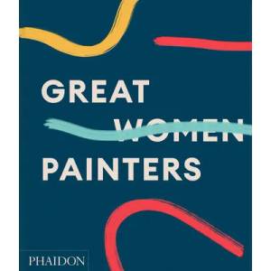 Great Women Painters | Editors, Phaidon (ISBN: 9781838663285)