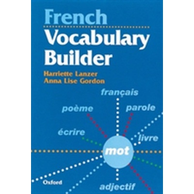 French Vocabulary Builder - A. Gordon, H. Lanzer