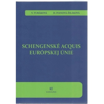 Schengenské acquis Európskej únie - Veronika Turáková