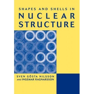 Shapes and Shells in Nuclear Structure | Ingemar RagnarssonSven Gvsta Nilsson (ISBN: 9780521019668)
