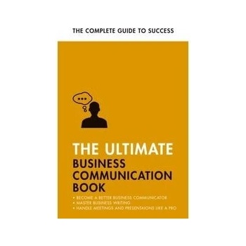 The Ultimate Business Communication Book - David Cotton, Martin Manser, Matt Avery, Di McLanachan, Teach Yourself Books