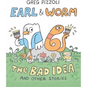 Earl & Worm #1: The Bad Idea and Other Stories (ISBN: 9780593649657)