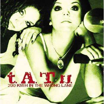 T. A. T. U T. A. T. U. - 200 Km /h In The Wrong Lane (Green/Gold Nugget Split Splatter Coloured) (LP) (0602475753964)