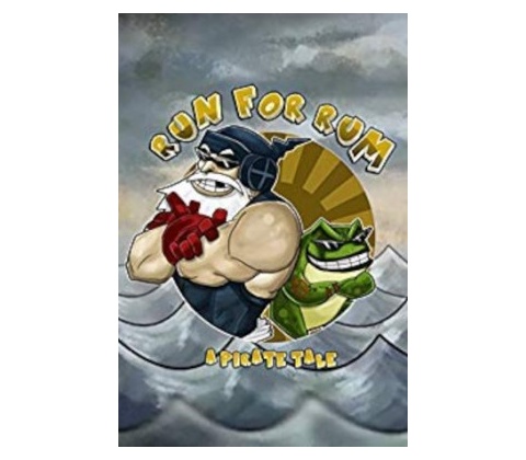 Run For Rum: A Pirate Tale