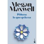 Booket Pídeme lo que quieras | MEGAN MAXWELL