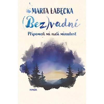 (Bez)vadní 2 - Připomeň mi naši minulost