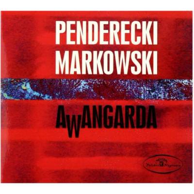 Penderecki/Markowski - Awangarda / Digipack CD