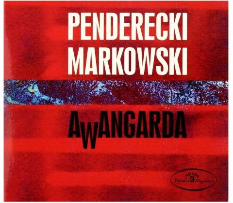 Penderecki/Markowski - Awangarda / Digipack CD