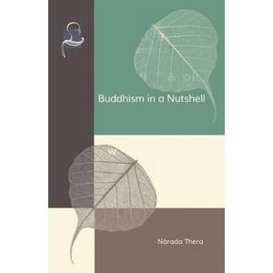 Buddhism in a Nutshell | Narada Thera (ISBN: 9781681723082)