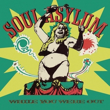 While You Were Out - Soul Asylum LP