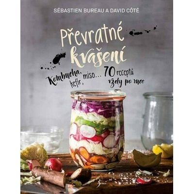 Převratné kvašení - Sébastien Bureau