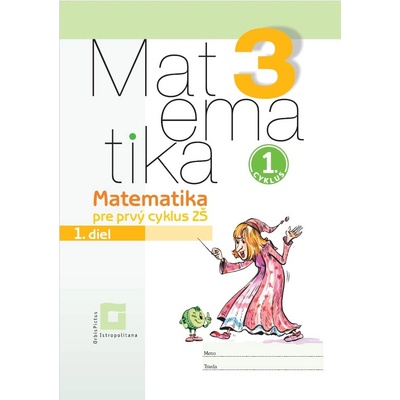 Matematika 3 pre 1. cyklus ZŠ, 1. diel - Repáš V., Jančiarová I.