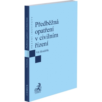 Předběžná opatření v civilním řízení - Vít Hrnčiřík