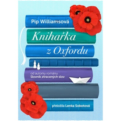 Knihařka z Oxfordu - Pip Williams