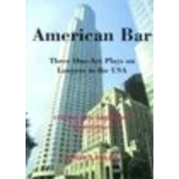 American Bar Three One-Act Plays on Lawyers in the USA