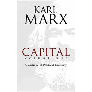 Capital, Volume One: A Critique of Political Economy