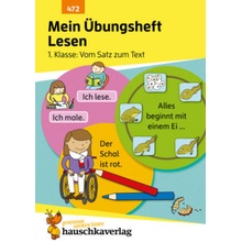 Mein Übungsheft Lesen - 1. Klasse: Vom Satz zum Text, A5-Heft