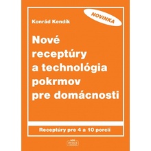 Nové receptúry a technológia pokrmov pre domácnosti - Konrád Kendík