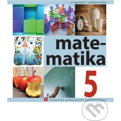 Matematika pre 5. ročník ZŠ s VJM - S. Čeretková, O. Šedivý, I. Teplička