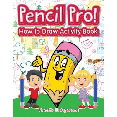 Pencil Pro! How to Draw Activity Book