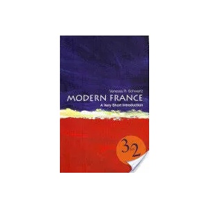 Modern France: A Very Short Introduction | Vanessa Schwartz (2011)