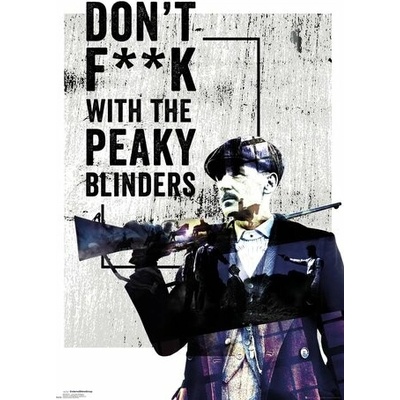 Peaky Blinders Plakát Maxi: Don´t F**k with the Peaky Blinders 91,5 x 61 cm