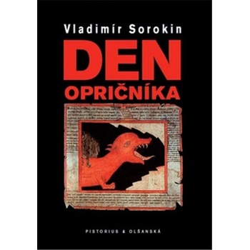 Den opričníka - Vladimír Sorokin