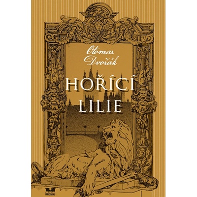 Hořící lilie Otomar Dvořák CZ