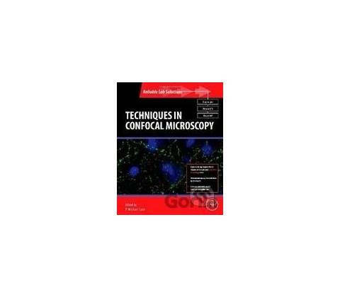 Techniques in Confocal Microscopy - P. Michael Conn