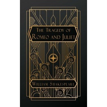 The Tragedy of Romeo and Juliet