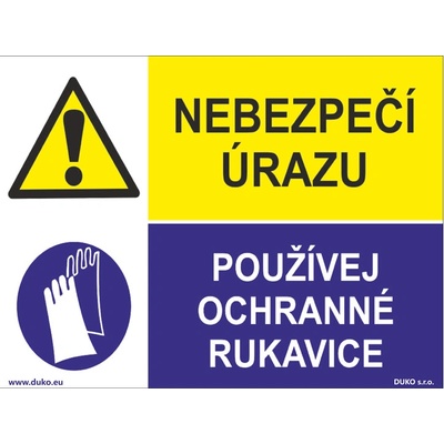 DUKO NEBEZPEČÍ ÚRAZU - POUŽÍVEJ OCHRANNÉ RUKAVICE Formát: 200 x 150 mm, Materiál: plast 0,5 mm, samolepící vinylová fólie