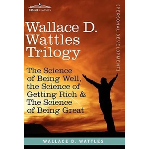 Wallace D. Wattles Trilogy | Wallace D. Wattles (ISBN: 9781616404529)