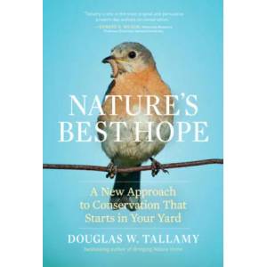 Nature's Best Hope: A New Approach to Conservation that Starts in Your Yard (ISBN: 9781604699005)
