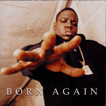 Notorious B. I. G Notorious B. I. G. - Born Again (Reissue) (CD) (0786127302325)