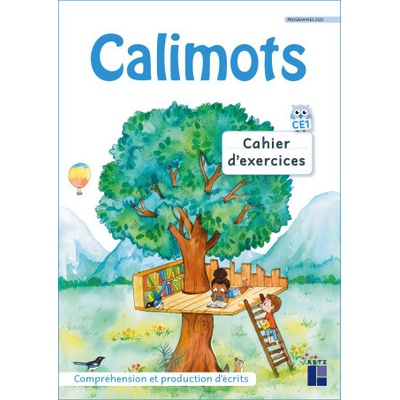 Calimots - CE1 Cahier d'exercices de compréhension/rédaction Programmes 2025