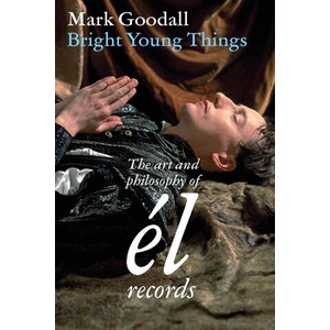 Bright Young Things | Mark Goodall (2025)