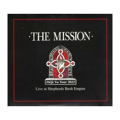 2 The Mission - Déjà Vu Tour 2022 - Live At Shepherds Bush Empire DLX CD