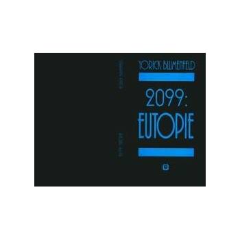 2099: Eutopie