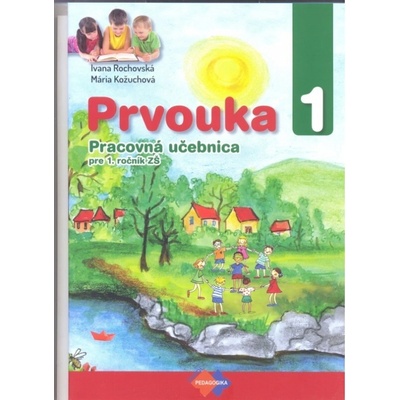 Prvouka pre 1. ročník základnej školy - Ivana Rochovská