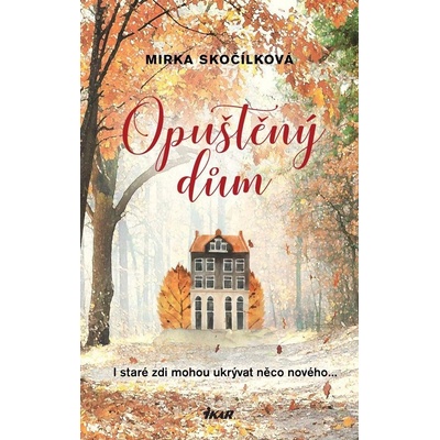 Opuštěný dům - Skočílková Jaromíra