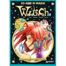 W.i.t.c.h.. 20 anni di magia