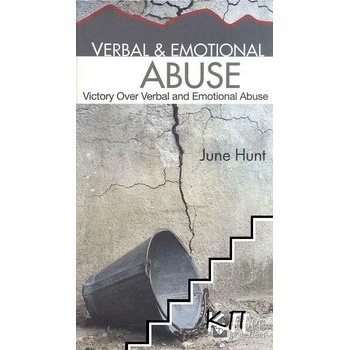 Verbal and Emotional Abuse: Victory Over Verbal and Emotional Abuse