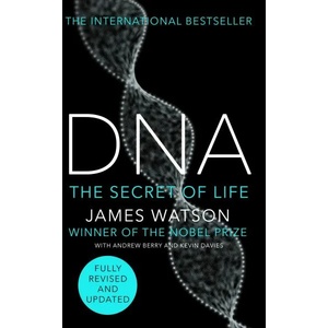 DNA The Story of the Genetic Revolution (ISBN: 9781784758042)