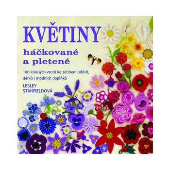 Květiny háčkované a pletené - Stanfieldová Lesley