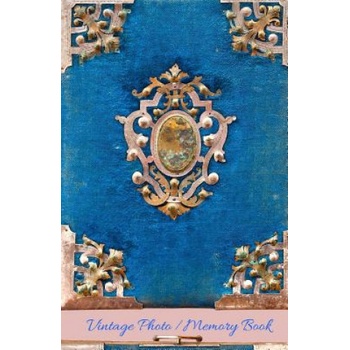 Vintage Photo Memory Book: Classic Keepsake Memory Book/Photo Album for all occasions | Cathy C C Shelton