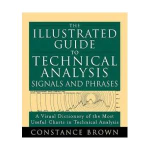 Illustrated Guide to Technical Analysis Signals and Phrases | Constance Brown (ISBN: 9780071737876)