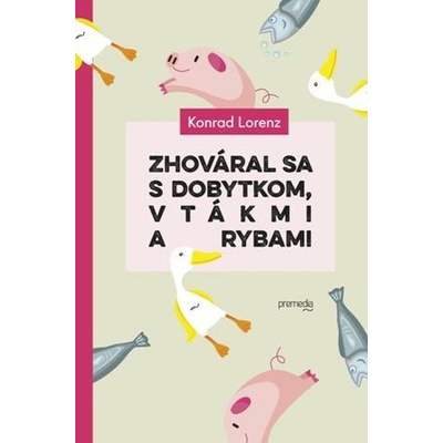 Zhováral sa s dobytkom, vtákmi a rybami
