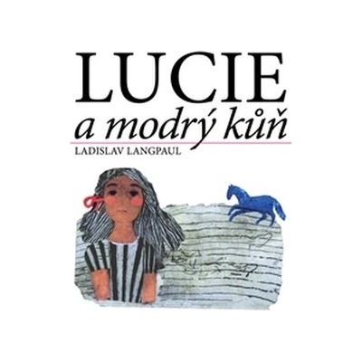 Lucie a modrý kůň