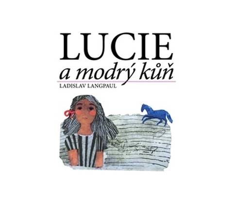 Lucie a modrý kůň