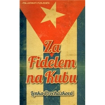 Za Fidelem na Kubu